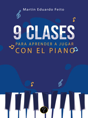 cover image of Nueve clases para aprender a jugar con el piano